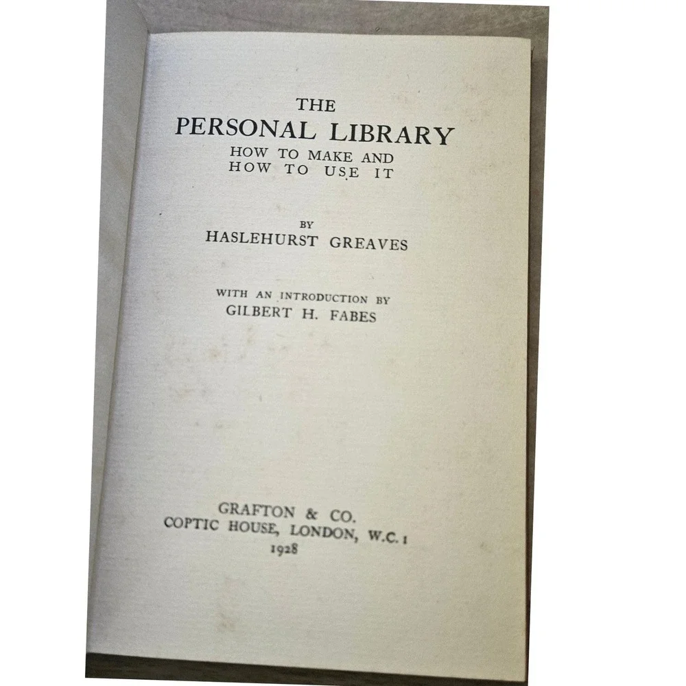 The Personal Library Haslehurst Greaves & A Magnificent Farce A Edward Newton